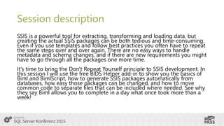 Generate SSIS packages automatically with Biml and BimlScript (SQLKonferenz 2015)