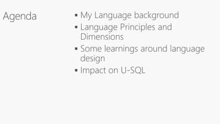 The Road to U-SQL: Experiences in Language Design (SQL Konferenz 2017 Keynote)