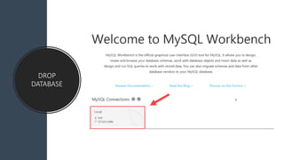 DROP
DATABASE
 