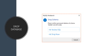 DROP
DATABASE
 