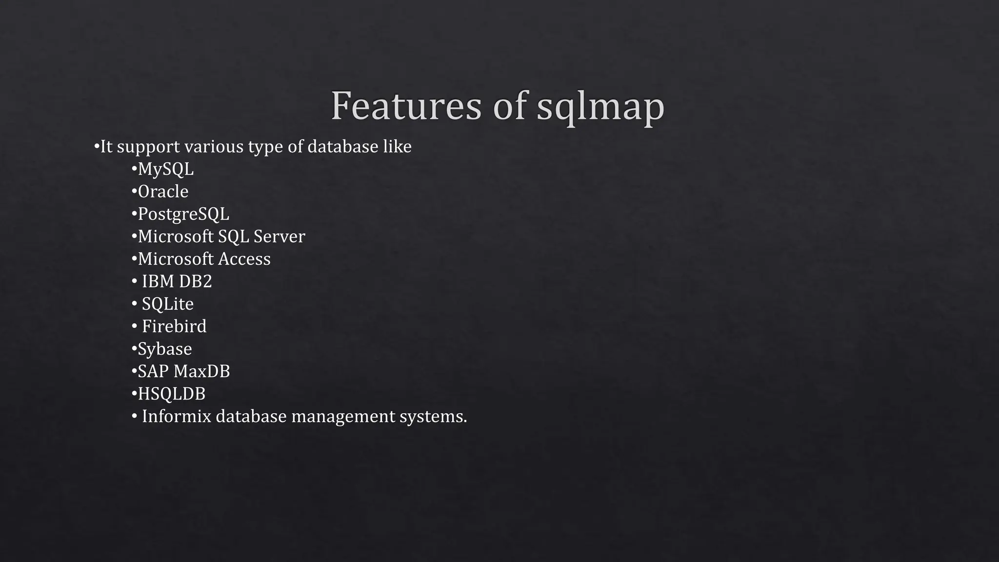 •It support various type of database like
•MySQL
•Oracle
•PostgreSQL
•Microsoft SQL Server
•Microsoft Access
• IBM DB2
• SQLite
• Firebird
•Sybase
•SAP MaxDB
•HSQLDB
• Informix database management systems.
 