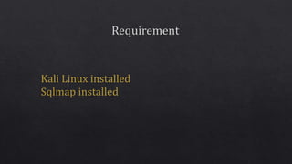 sqlmap- using -kali -linux by-22011556-105.pptx