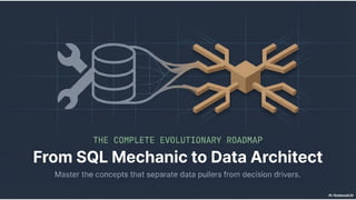 SQL Mechanic to Data Architect_ Advanced Queries, SPs & Scalable ...