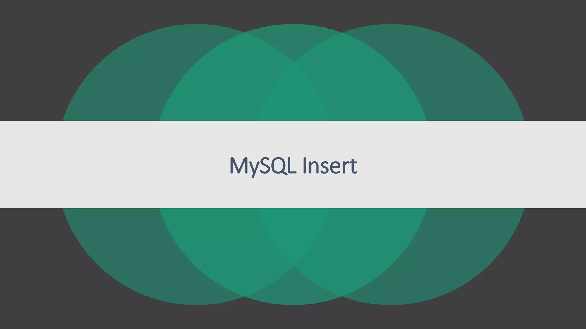 MySQL Insert
 