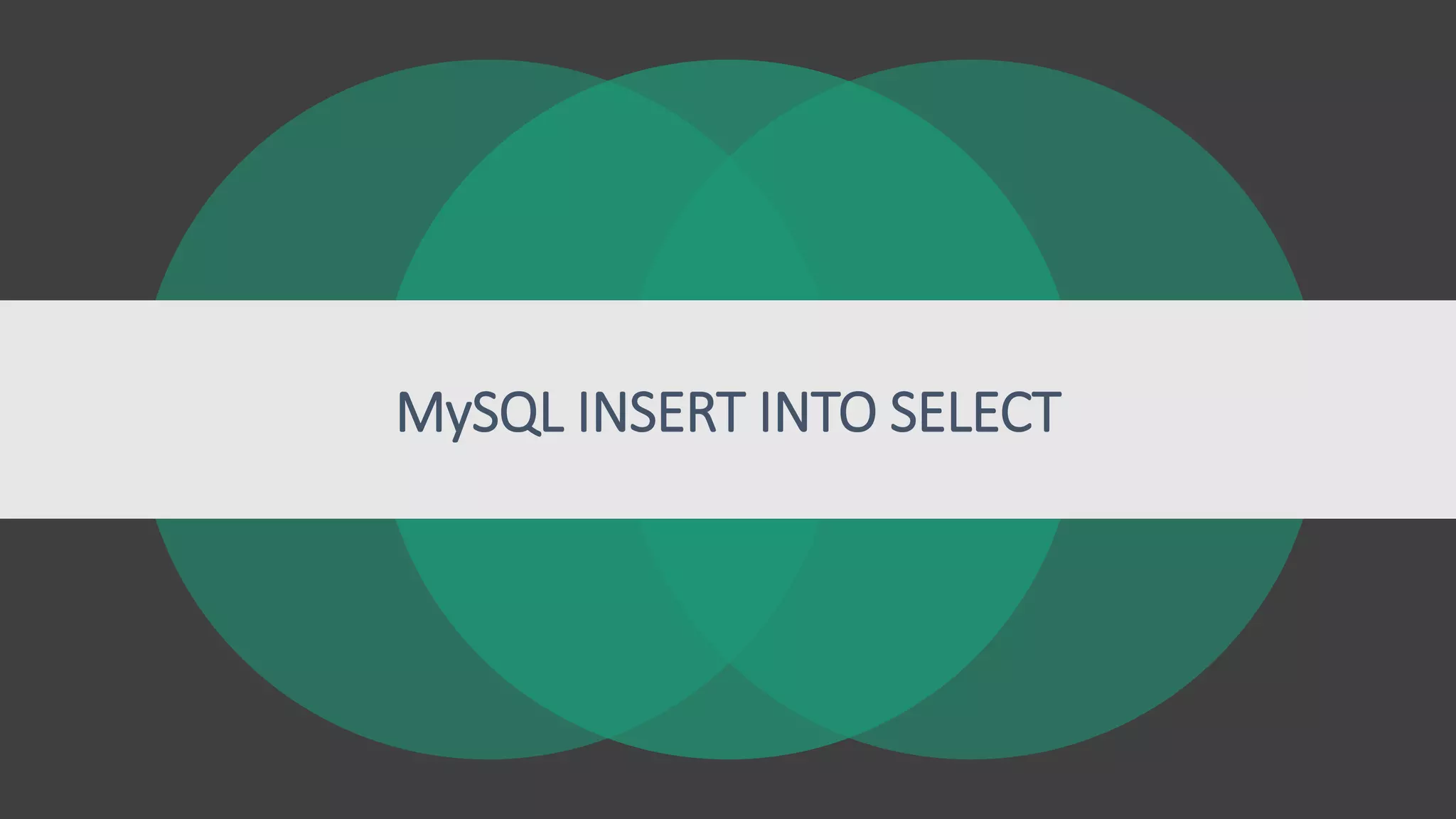 MySQL INSERT INTO SELECT
 