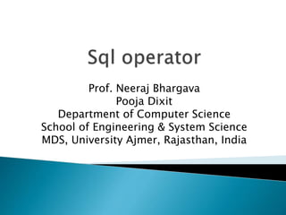 Prof. Neeraj Bhargava
Pooja Dixit
Department of Computer Science
School of Engineering & System Science
MDS, University Ajmer, Rajasthan, India
 