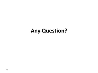 Any Question?
39
 