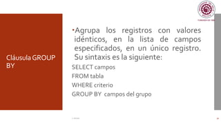 CláusulaGROUP
BY
Agrupa los registros con valores
idénticos, en la lista de campos
especificados, en un único registro.
Su sintaxis es la siguiente:
SELECT campos
FROM tabla
WHERE criterio
GROUP BY campos del grupo
C. Román 30
 