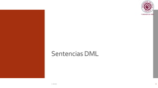 Sentencias DML
C. Román 6
 