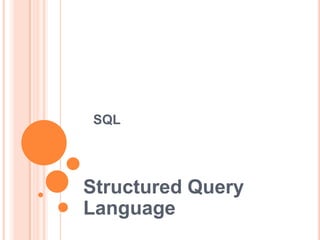SQL Structured Query Language 
