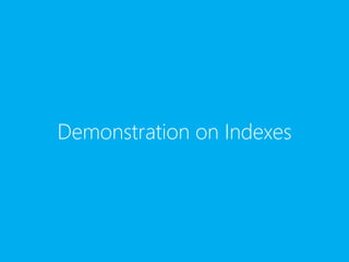 Demonstration on Indexes
 
