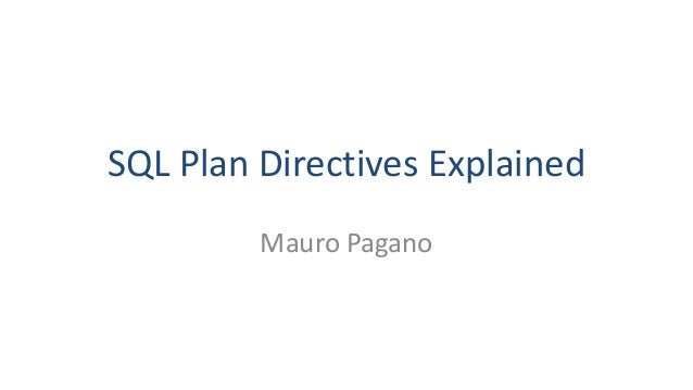 Sql Plan Directives Explained - 