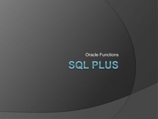 Oracle Functions
 