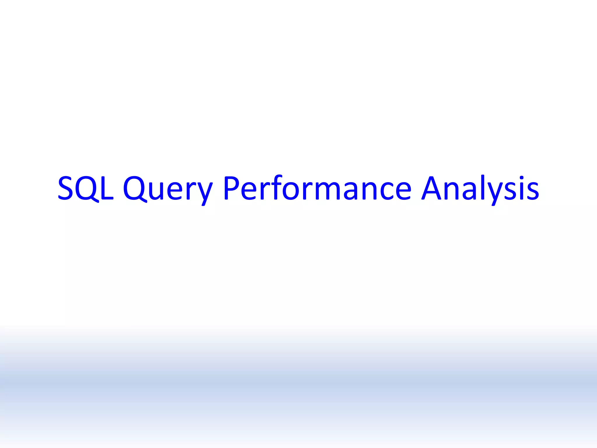 Sql query performance analysis | PPT