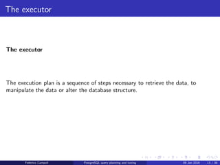 I ﬁnd your lack of plan disturbing Query tree generation
The workﬂow
Figure : The query stages
Federico Campoli PostgreSQL query planning and tuning 03 Mar 2016 14 / 47
 