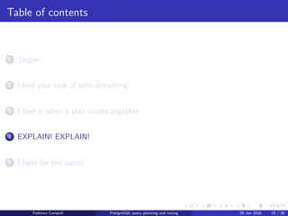 EXPLAIN! EXPLAIN!
EXPLAIN
Prepending EXPLAIN to any query will display the query’s estimated
execution plan .
Federico Campoli PostgreSQL query planning and tuning 03 Mar 2016 28 / 47
 