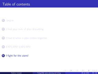EXPLAIN! EXPLAIN!
Controlling the planner
test =# SET enable_seqscan =’off’;
SET
test =# EXPLAIN ANALYZE SELECT * FROM t_test WHERE i_id >2;
QUERY PLAN
--
---------------------------------------------------------------------------
Index Scan using idx_i_id on t_test (cost =0.28..49.76 rows =999 width =37) (
actual time =0.029..0.544 rows =998 loops =1)
Index Cond: (i_id > 2)
Planning time: 0.145 ms
Execution time: 0.741 ms
(4 rows)
Federico Campoli PostgreSQL query planning and tuning 03 Mar 2016 36 / 47
 