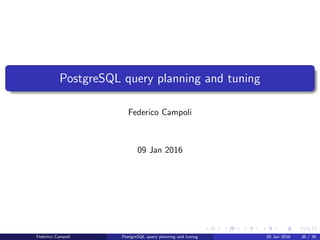 Wrap up
Table of contents
1 Jargon
2 I ﬁnd your lack of plan disturbing
3 I love it when a plan comes together
4 EXPLAIN! EXPLAIN!
5 I ﬁght for the users!
6 Wrap up
Federico Campoli PostgreSQL query planning and tuning 03 Mar 2016 43 / 47
 