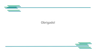 Obrigado!
 