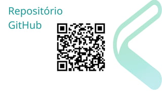 Repositório
GitHub
 