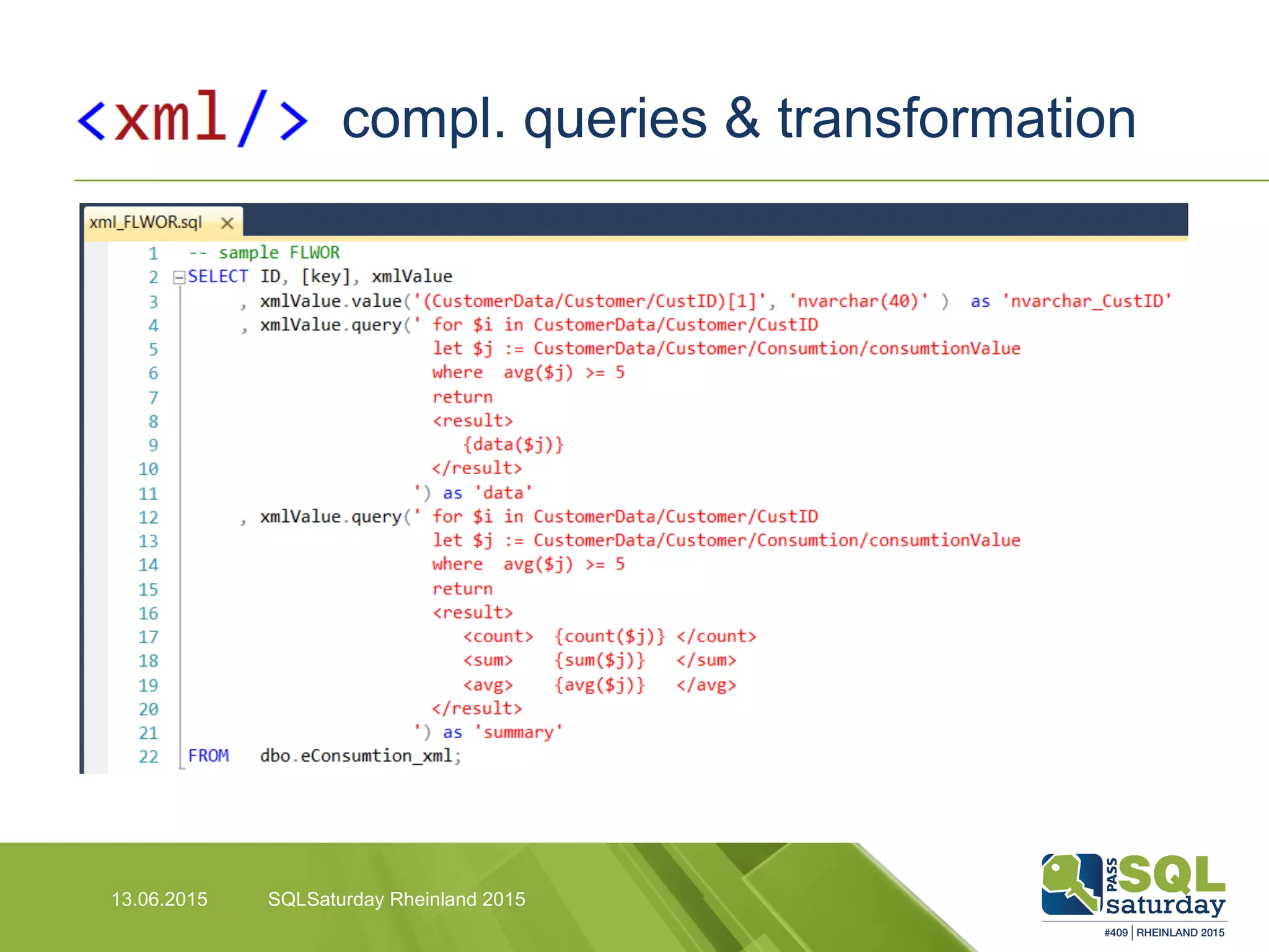 compl. queries & transformation
13.06.2015 SQLSaturday Rheinland 2015
 