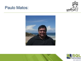 Paulo Matos:
 