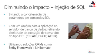 Boas práticas de segurança no acesso a dados em Web Apps - SQLSaturday #972 - Belo Horizonte