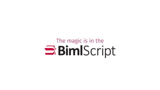 What is BimlScript?
Extend Biml with C# or VB code blocks
Import database structure and metadata
Loop over tables and colu...