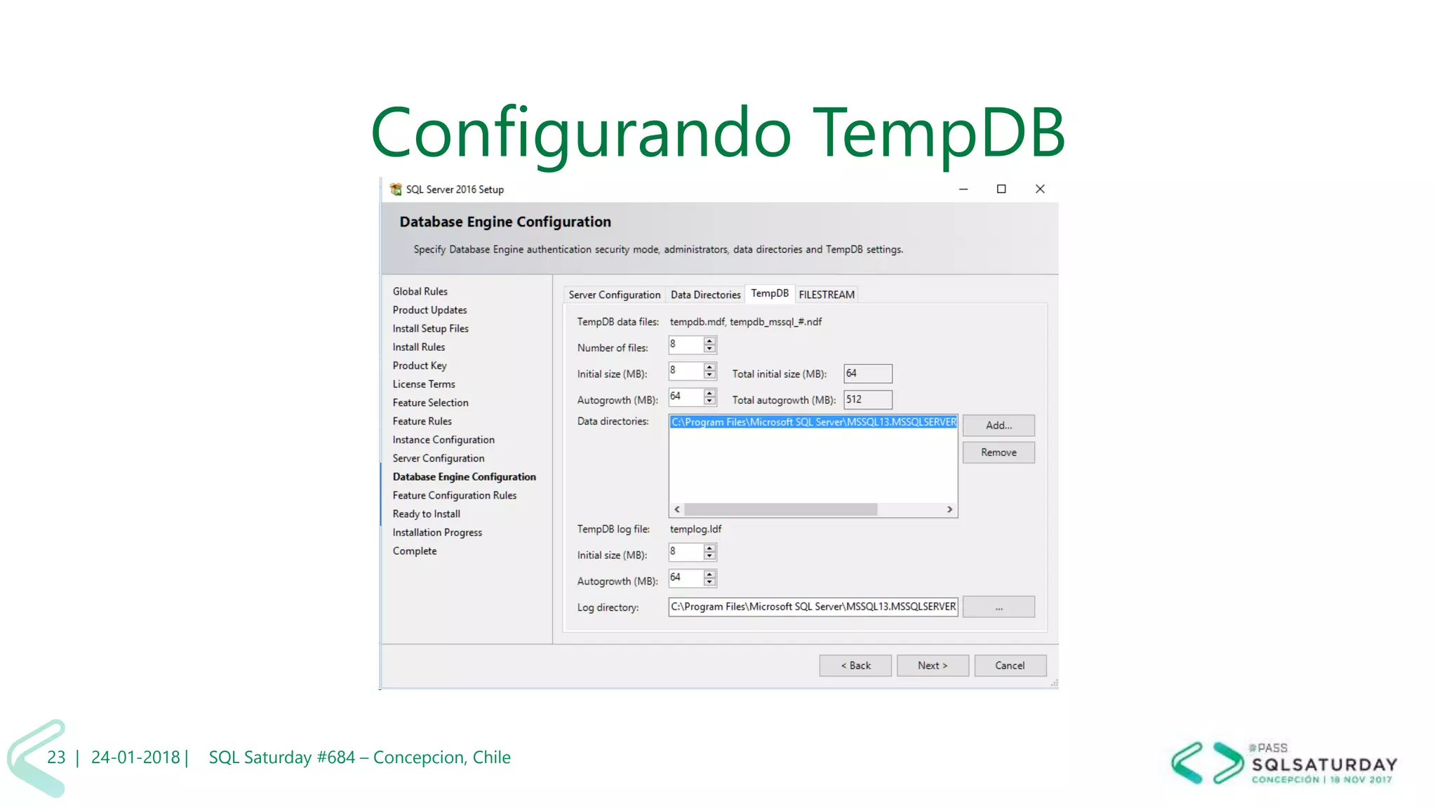 01/04/2 SQL Saturday #606 –23 |
Configurando TempDB
24-01-2018 | SQL Saturday #684 – Concepcion, Chile23 |
 