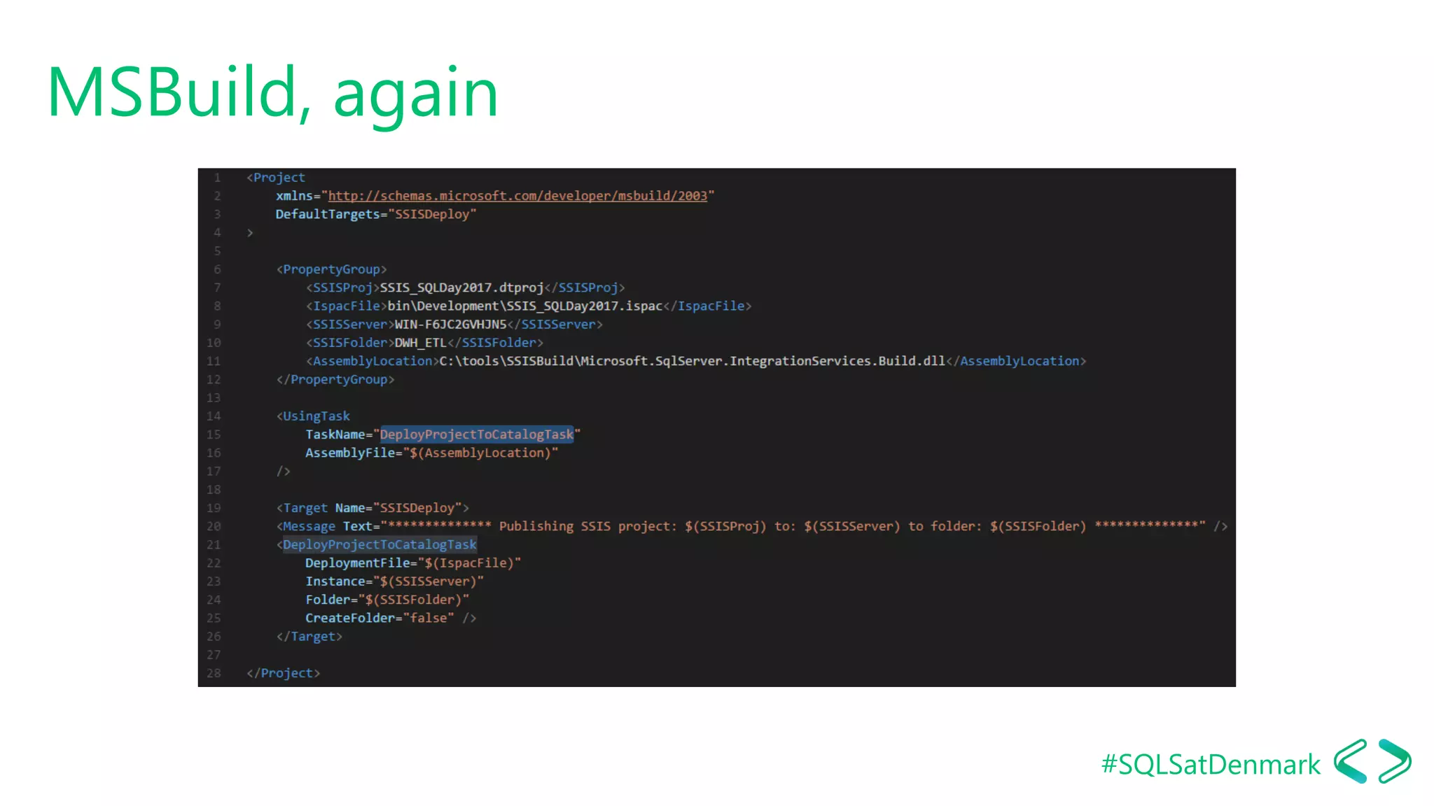 #SQLSatDenmark
MSBuild, again
 