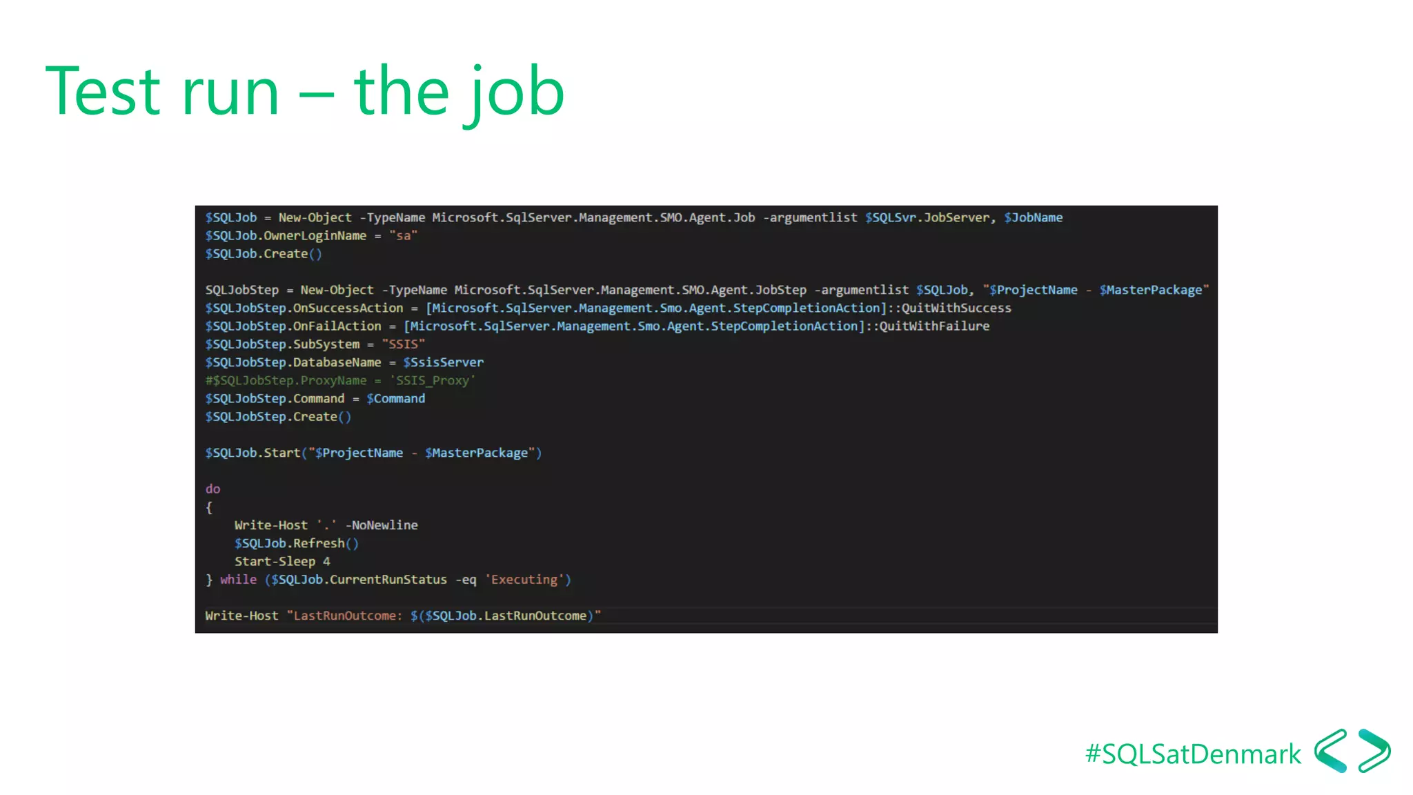 #SQLSatDenmark
Test run – the job
 