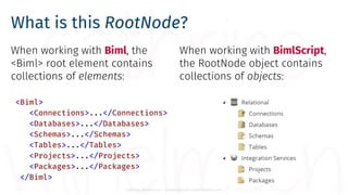 Cathrine Wilhelmsen - contact@cathrinewilhelmsen.net
What is this RootNode?
When working with Biml, the
<Biml> root elemen...