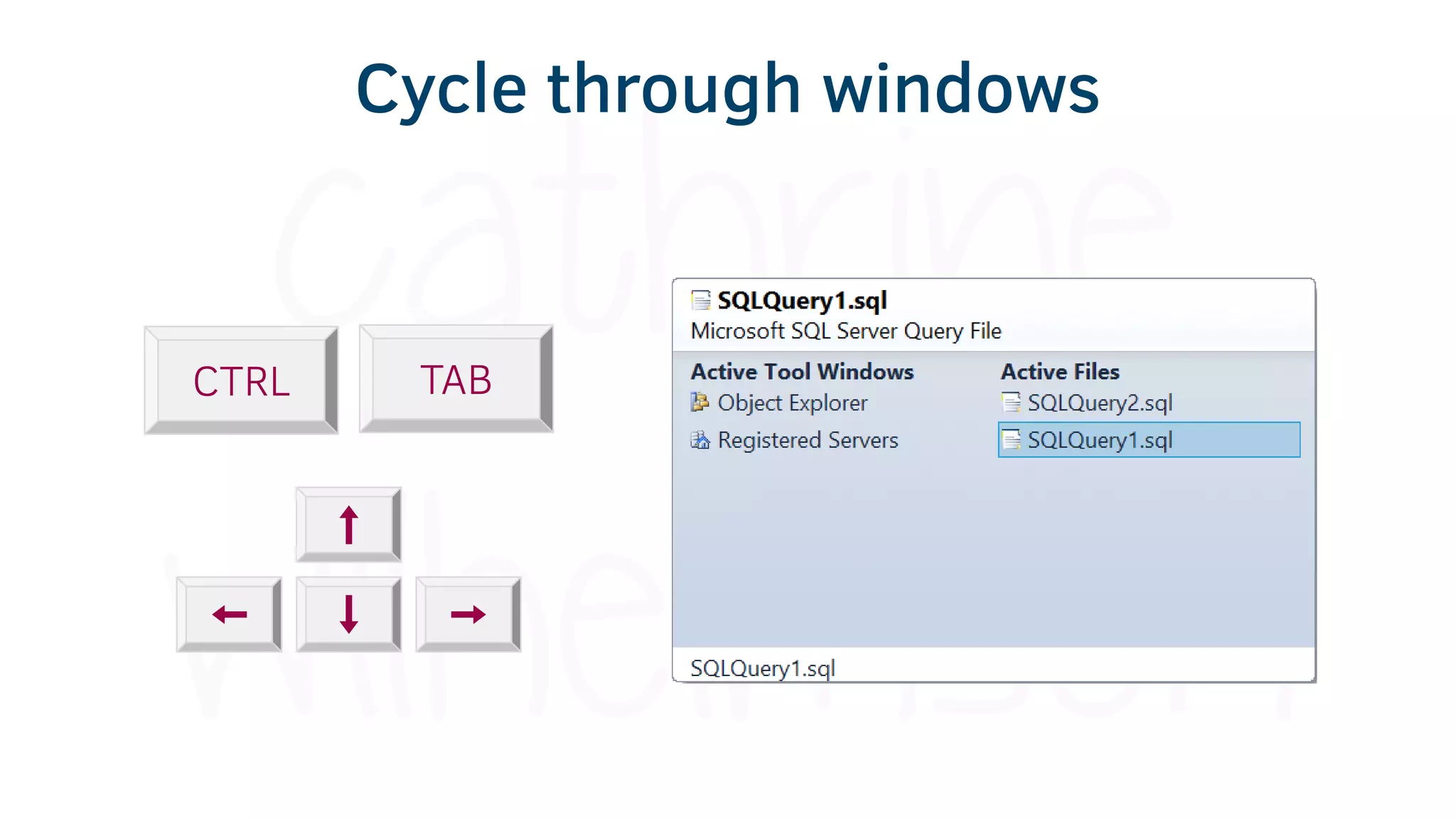 TABCTRL
Cycle through windows
 