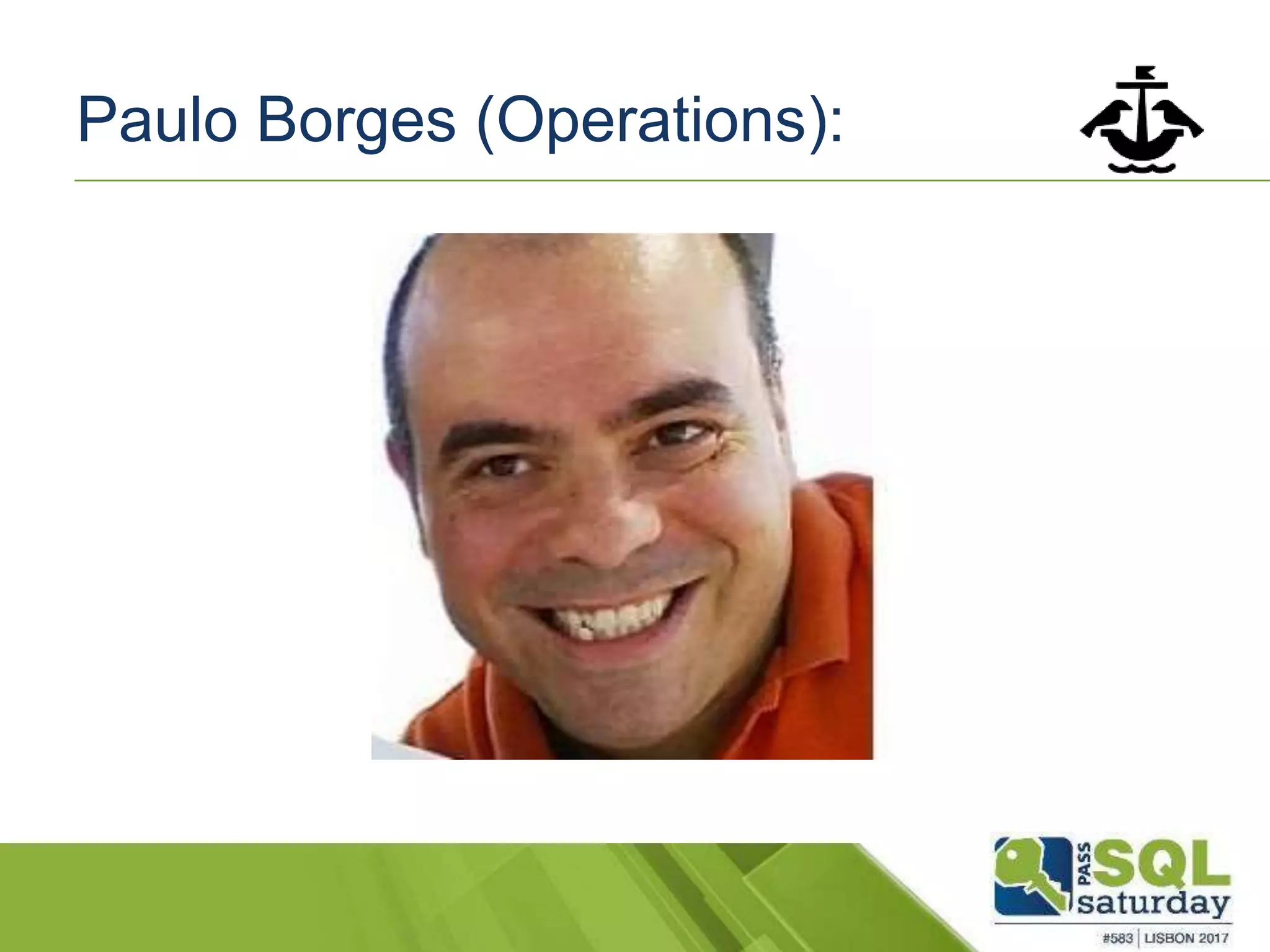 Paulo Borges (Operations):
 