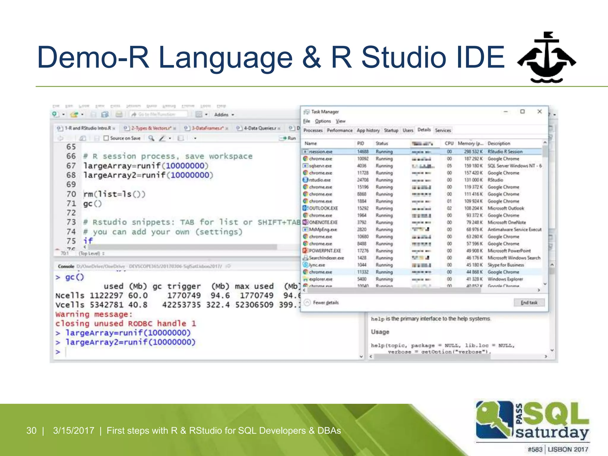 Demo-R Language & R Studio IDE
30 | 3/15/2017 | First steps with R & RStudio for SQL Developers & DBAs
 