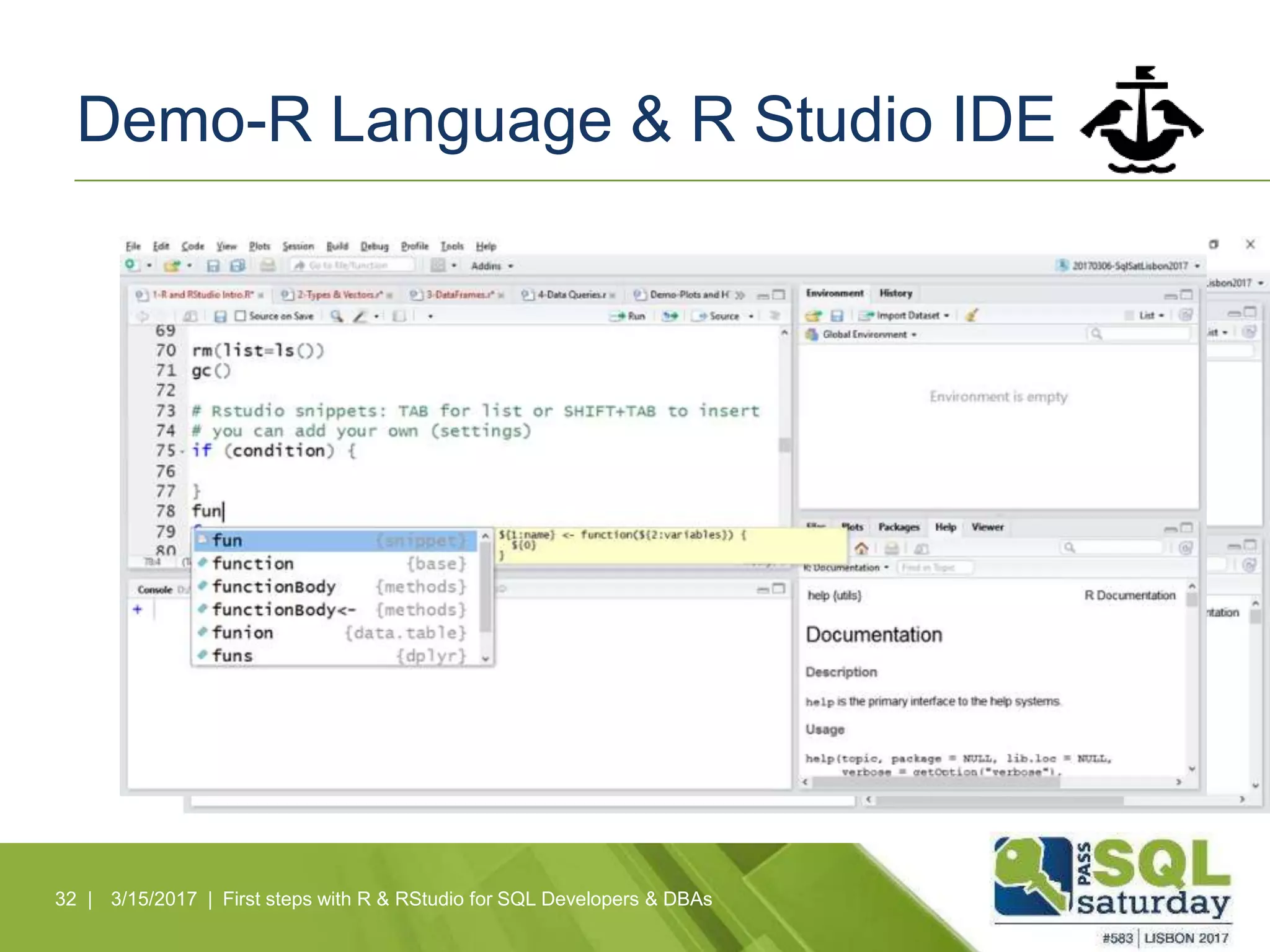 Demo-R Language & R Studio IDE
32 | 3/15/2017 | First steps with R & RStudio for SQL Developers & DBAs
 