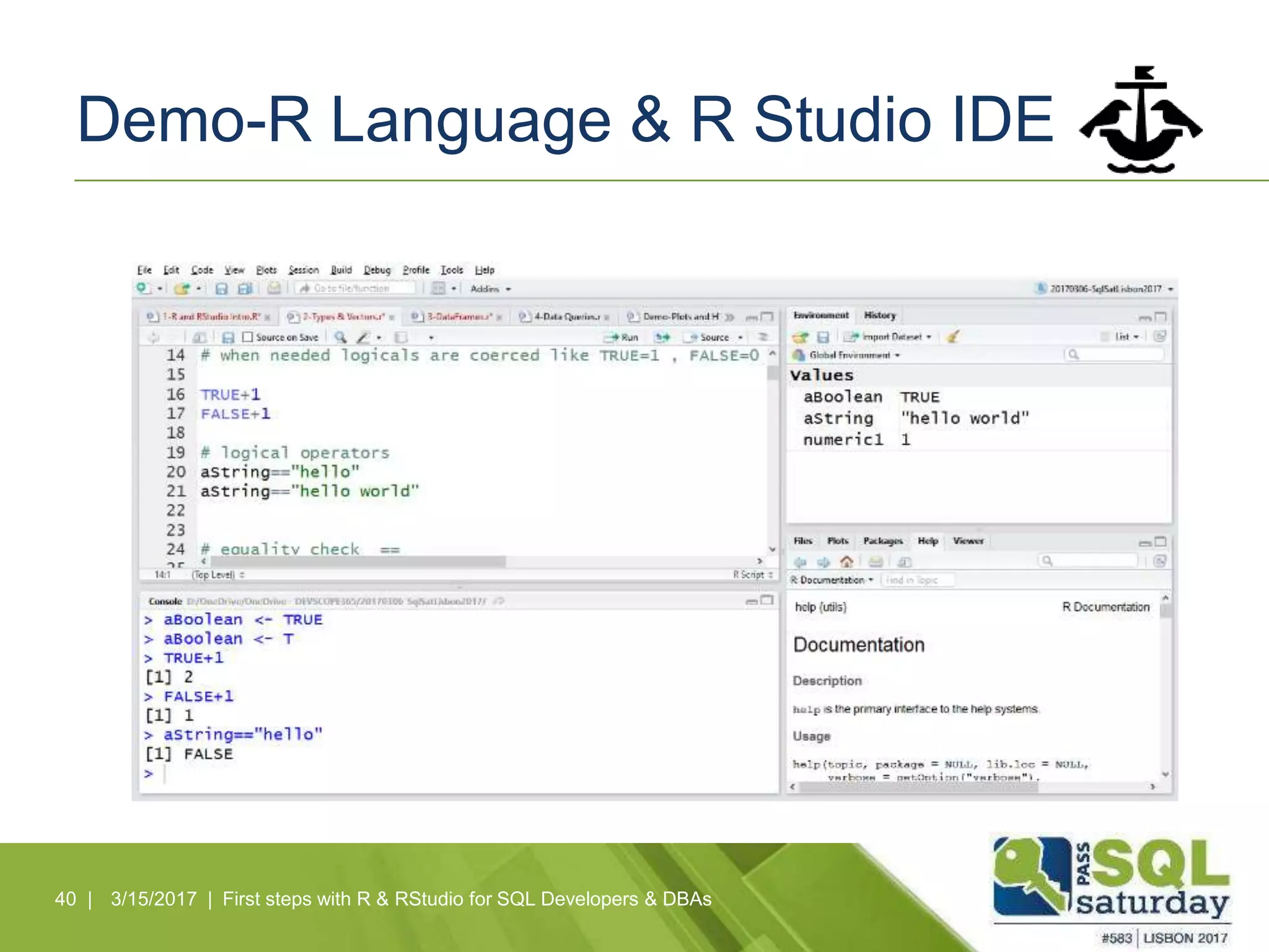 Demo-R Language & R Studio IDE
40 | 3/15/2017 | First steps with R & RStudio for SQL Developers & DBAs
 