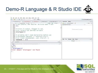 Demo-R Language & R Studio IDE
25 | 3/15/2017 | First steps with R & RStudio for SQL Developers & DBAs
 