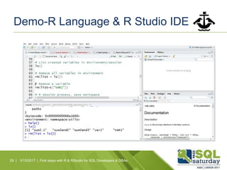 Demo-R Language & R Studio IDE
29 | 3/15/2017 | First steps with R & RStudio for SQL Developers & DBAs
 