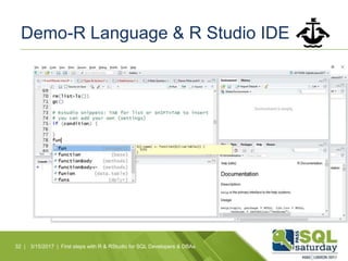Demo-R Language & R Studio IDE
32 | 3/15/2017 | First steps with R & RStudio for SQL Developers & DBAs
 