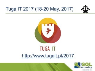 Tuga IT 2017 (18-20 May, 2017)
http://www.tugait.pt/2017
 