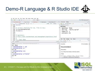 Demo-R Language & R Studio IDE
42 | 3/15/2017 | First steps with R & RStudio for SQL Developers & DBAs
 