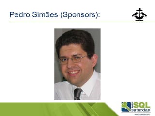 Pedro Simões (Sponsors):
 