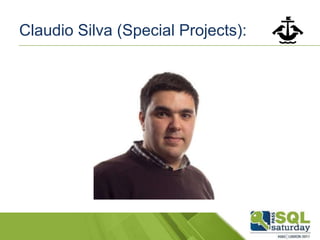 Claudio Silva (Special Projects):
 
