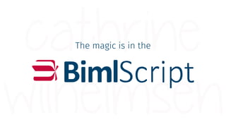 What is BimlScript?
Extend Biml with C# or VB code blocks
Import database structure and metadata
Loop over tables and colu...