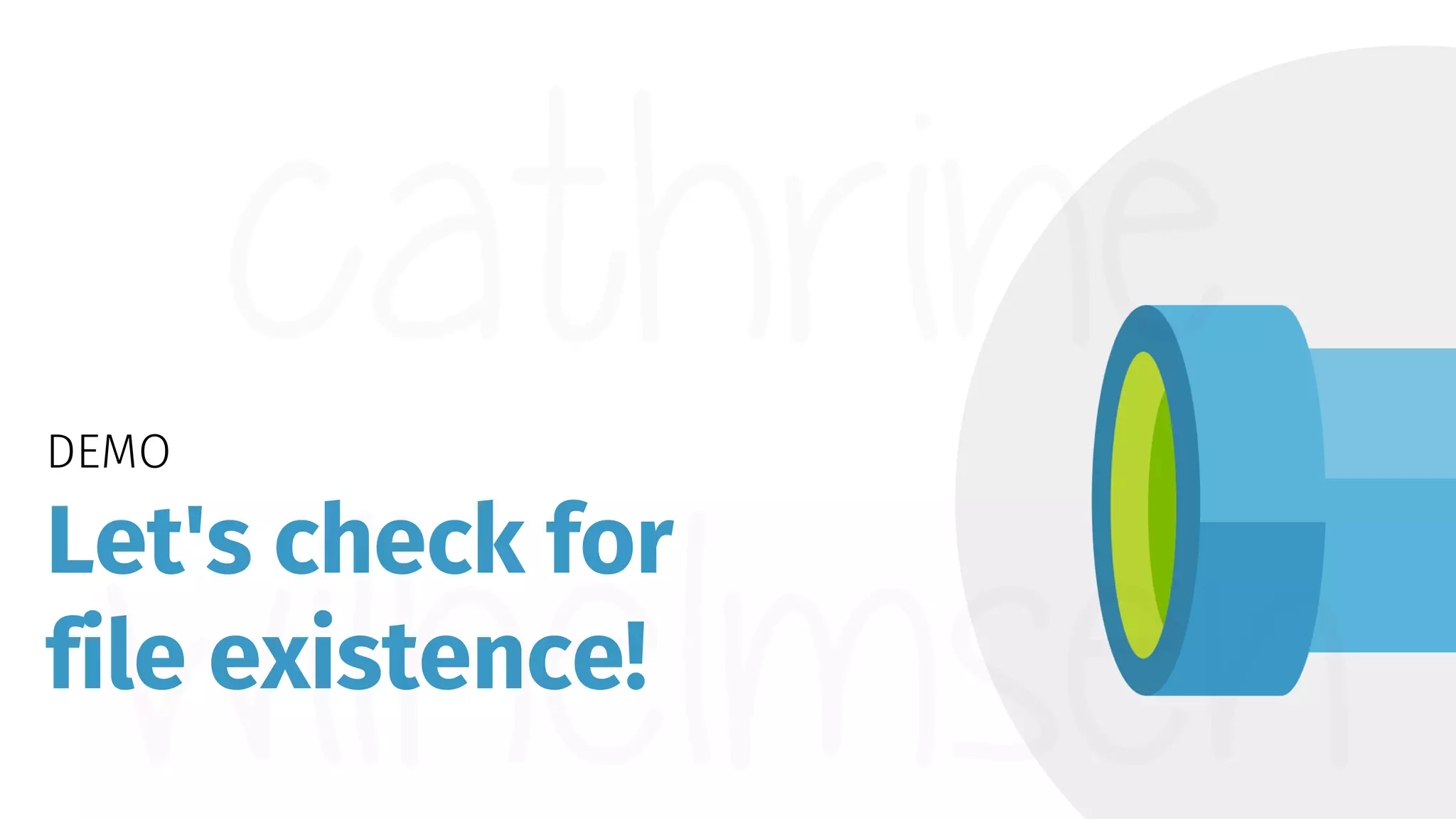 DEMO Let's check for file existence! 