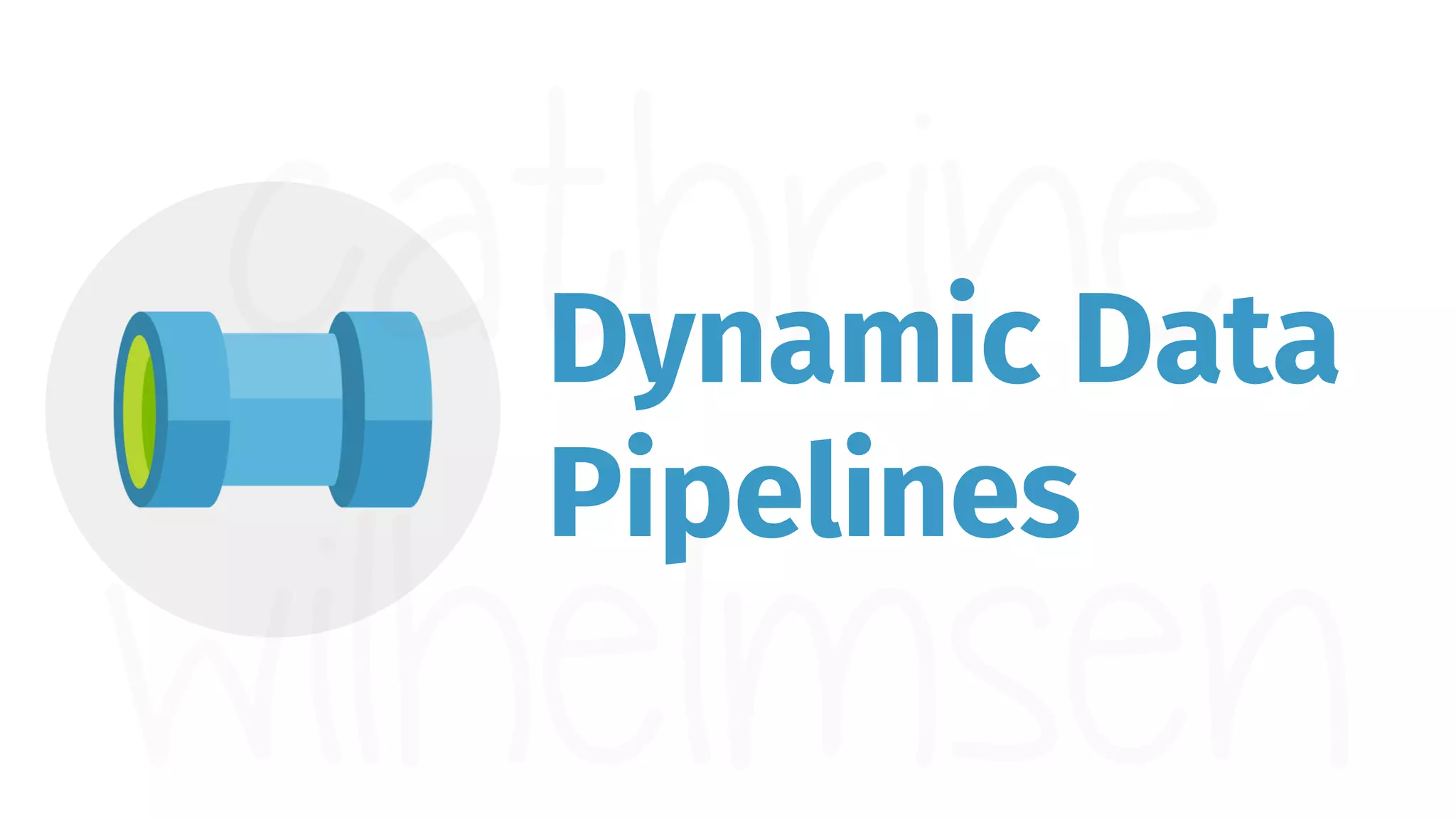 Dynamic Data Pipelines 