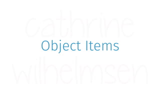 Object Items
 