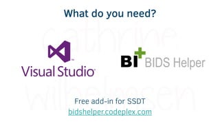 What do you need?
Free add-in for SSDT
bidshelper.codeplex.com
 