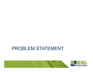 PROBLEM STATEMENT
 